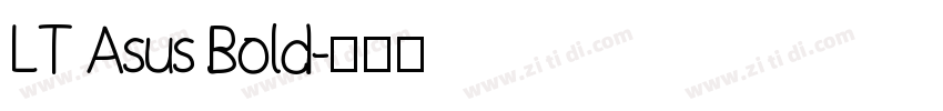 LT Asus Bold字体转换